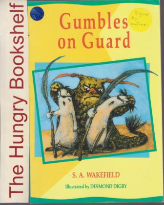 WAKEFIELD, S.A : Gumbles on Guard SIGNED Desmond Digby SC Book